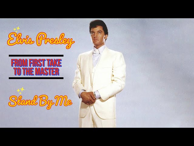 Elvis Presley - Stand By Me - From First Take to the Master - YouTube