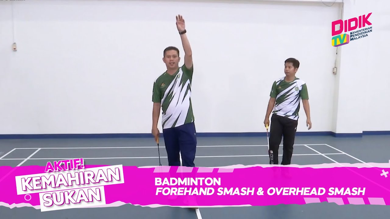 Kemahiran Sukan Badminton Forehand Smash & Overhead Smash YouTube