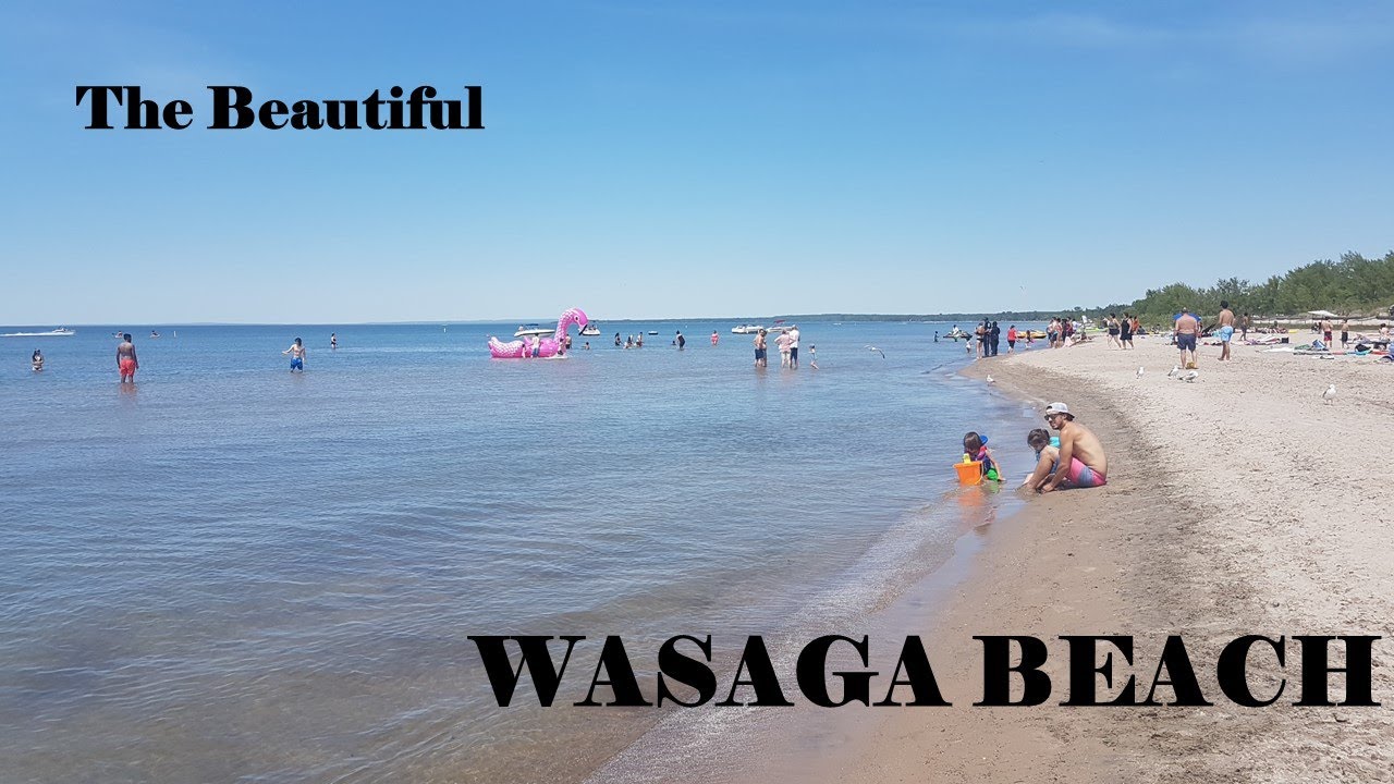 The Beautiful Wasaga Beach! YouTube