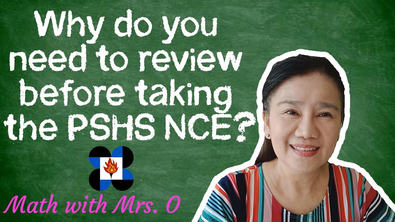 Why do you need to REVIEW before taking the PSHS NCE?