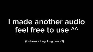 Its been a long, long time edit audio (v2)
