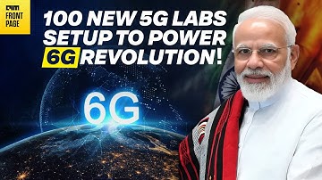 India’s 6G Revolution Could Contribute $1.2 Trillion in GDP by 2035