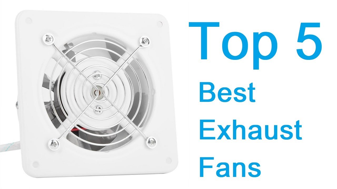 Top 5 Best Exhaust Fans Best Review Lab YouTube