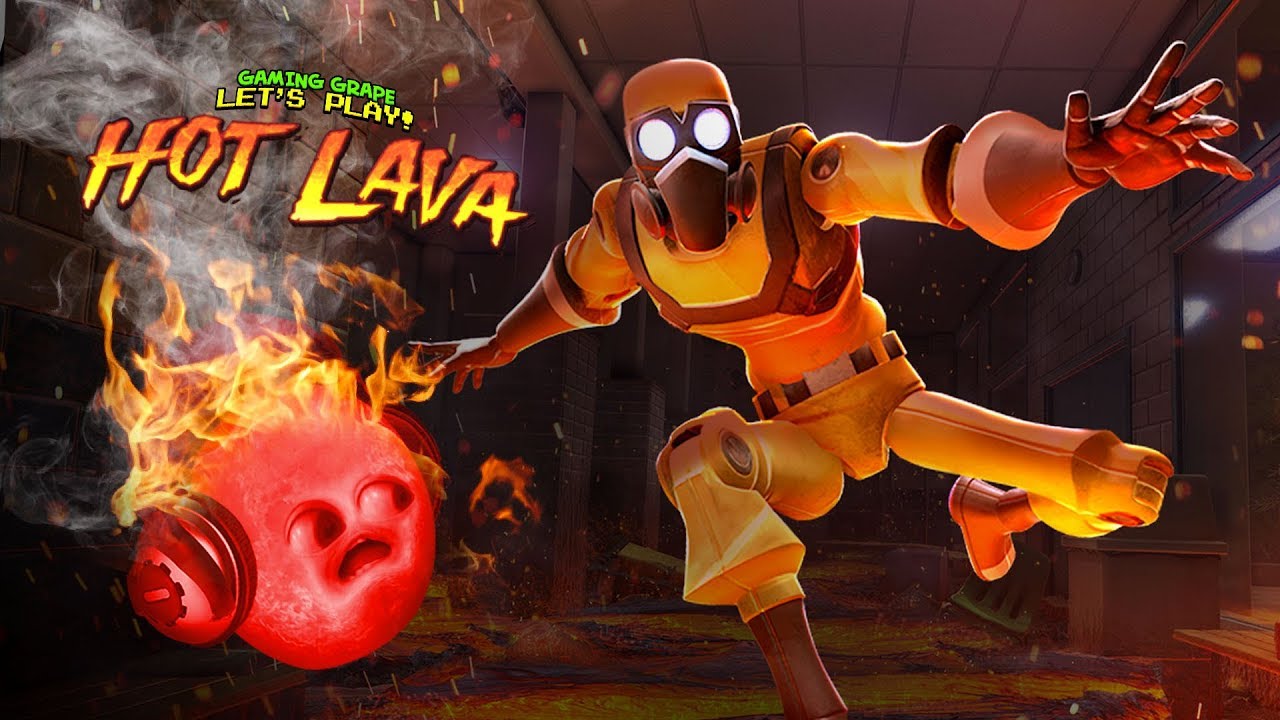 Hot LAVA!! (Gaming Grape)