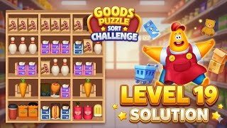 level 19🛑 Hard Level  Level  11🧴🛒 |  Goods Puzzle: Sort Challenge 🍎🥫