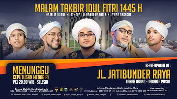 🔴 LIVE | Gema Takbir Idul Fitri 1445 H | Ps.Tanah Abang Jak-Pus | Selasa ,09 April  2024