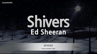 Ed Sheeran-Shivers (Karaoke Version)