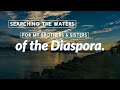 #ForTheScatteredTilHeGather #TheSistersAndBrothersOfTheDiaspora