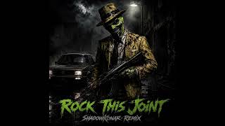 Rock This Joint Shadowkonar Remix
