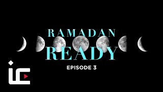 How to be mentally prepared for Ramadan | Ramadan Ready | Episode 3 | Islam Channel