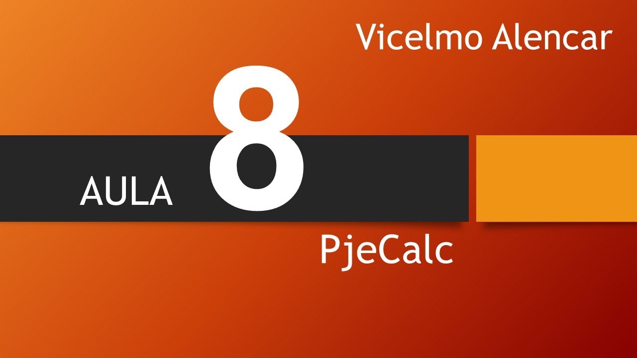 Aula 8 - PjeCalc - parâmetros das verbas