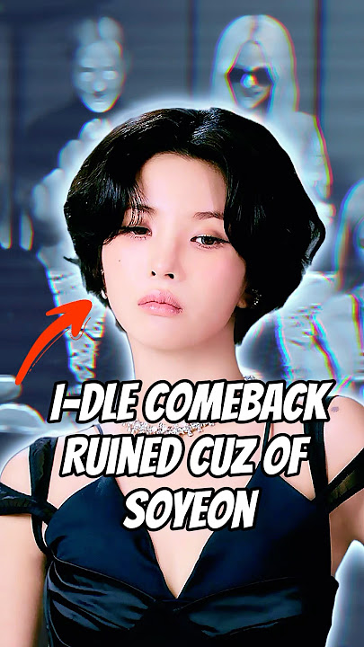 I-dle’s comeback flopped cuz of Soyeon? 🫠 #shorts #idle