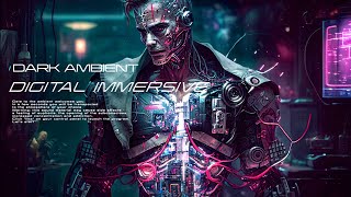 Digital Immersive 🎧 Dark ambient music 🖤 Music for programming 👾 Coding music