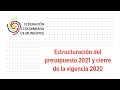 Estructuración del presupuesto 2021 y cierre vigencia 2020