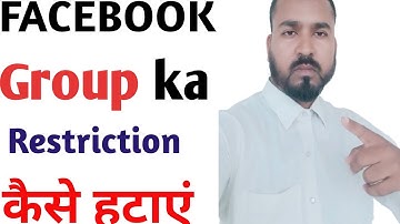 Facebook group restriction kaise hataye,How to remove warning restriction fromfacebook group