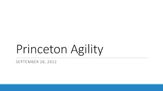 Princeton Agility, Sept. 2022: Lightning talks and Open Space Overview