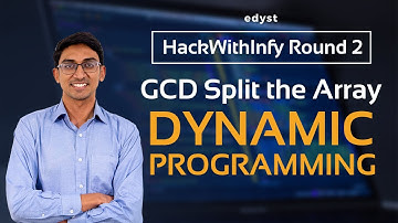 HackWithInfy 2020 Round 2 | GCD Split the Array | Dynamic Programming | Aneeq | Edyst