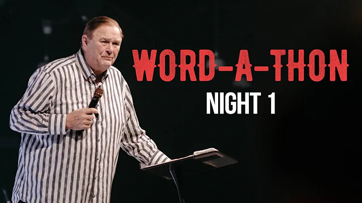 Word-A-Thon Night 1 | Pastor Mike Purkey