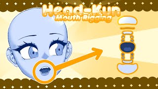 Head-Kun Part 2:  Mouth Rigging
