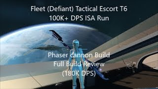 Fleet Tactical T6 Defiant Phaser Cannon Build Full Build Review 180K Dps