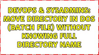 DevOps & SysAdmins: Move directory in DOS (batch file) without knowing full directory name