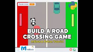 Don't Get Hit! 🐼 Build a Road Crossing Game with Python and mBlock screenshot 5