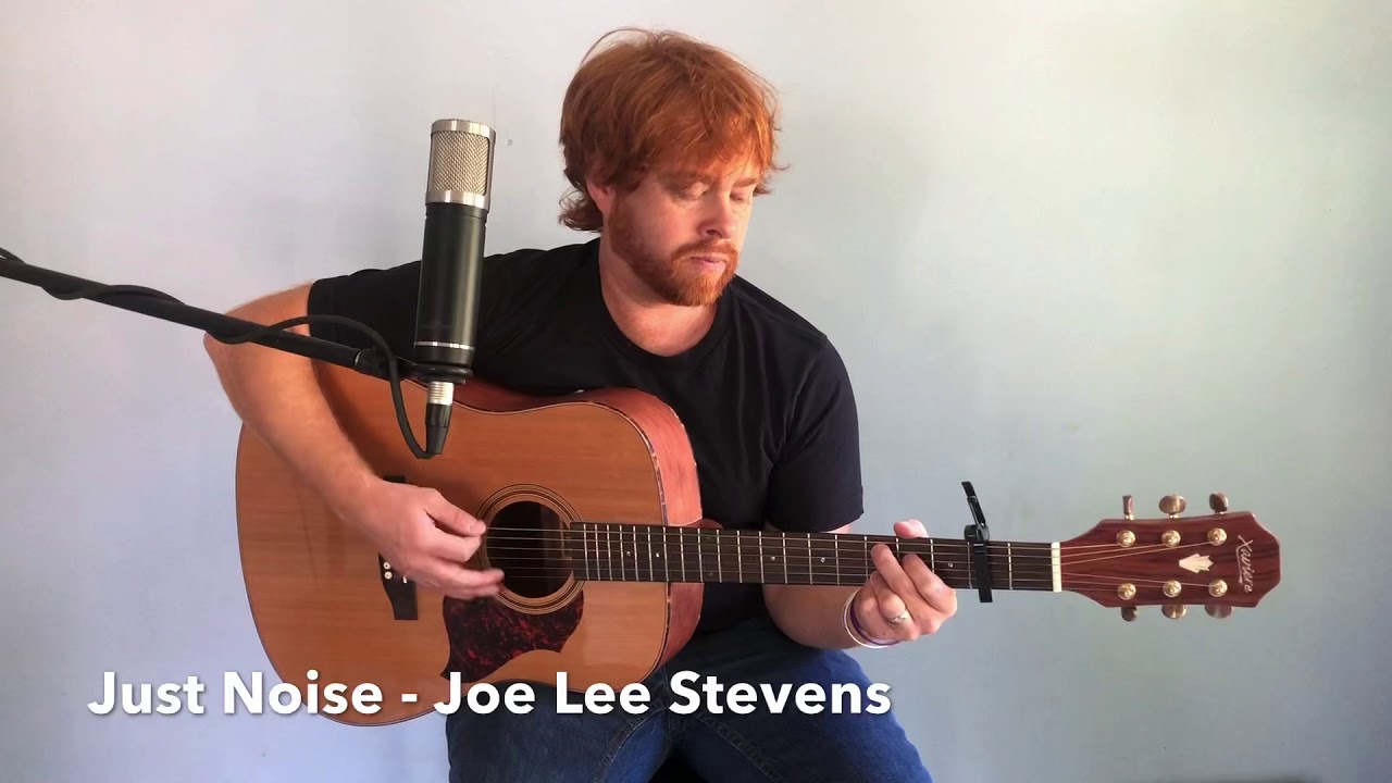 Just Noise - Joe Lee Stevens (Acoustic)