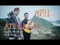 Ate bakat versi akustik cover desta ft ozan