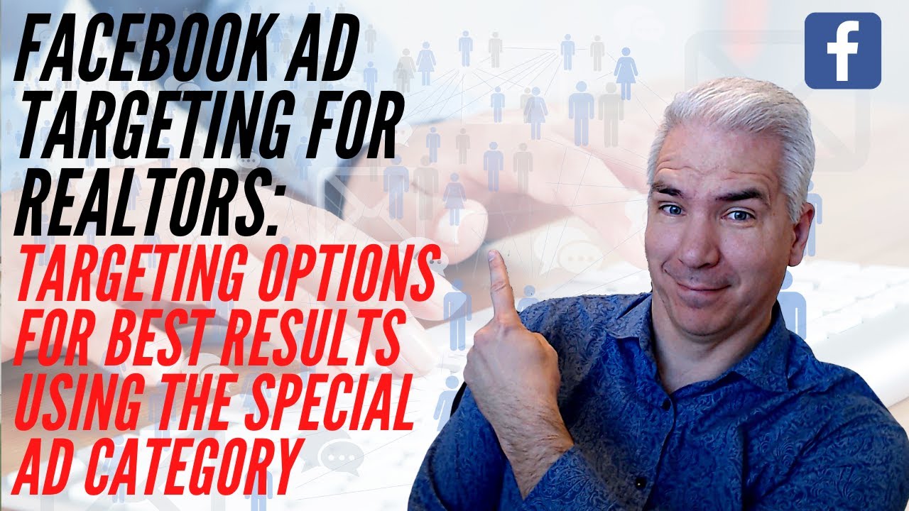 Facebook Ad Targeting For Realtors - Targeting Tricks For The Special Ad Category