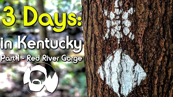 3 Days: In Kentucky - Part 1 Red River Gorge