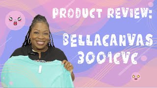 Product Review: Bella Canvas 3001CVC