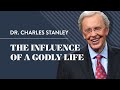 The influence of a godly life  dr charles stanley and andy stanley