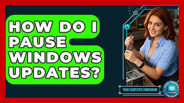 How Do I Pause Windows Updates? - Your Computer Companion