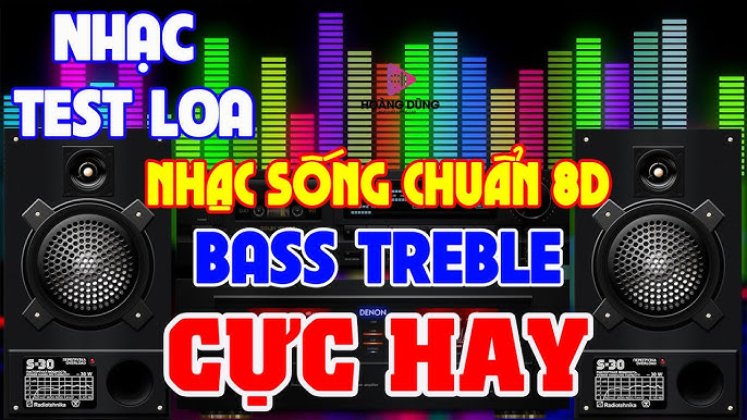 Nhạc Test Loa PHỐI CỰC CHUẨN 8D Nghe Cực Bốc Lửa - MỞ TO LK Nhạc ...
