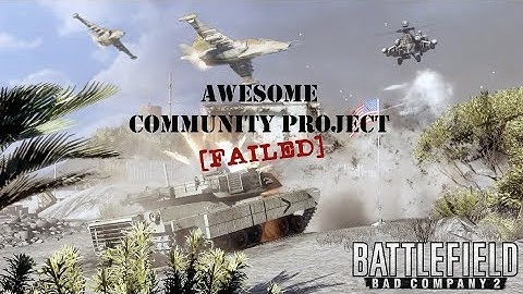 BFBC2: Awesome BC2 Project [FAILED]