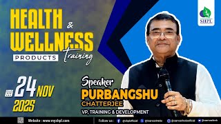 Health and wellness Product Training By Purbangshu Chatterjee | SHPL | 11/24/2025