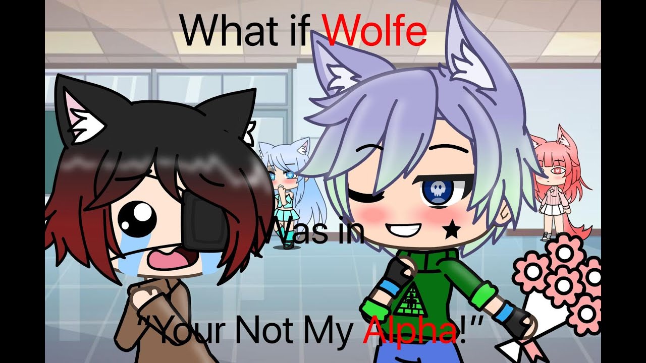 (PLEASE READ THE DESCRIPTION!!!!!!) What if Wolfe was in 