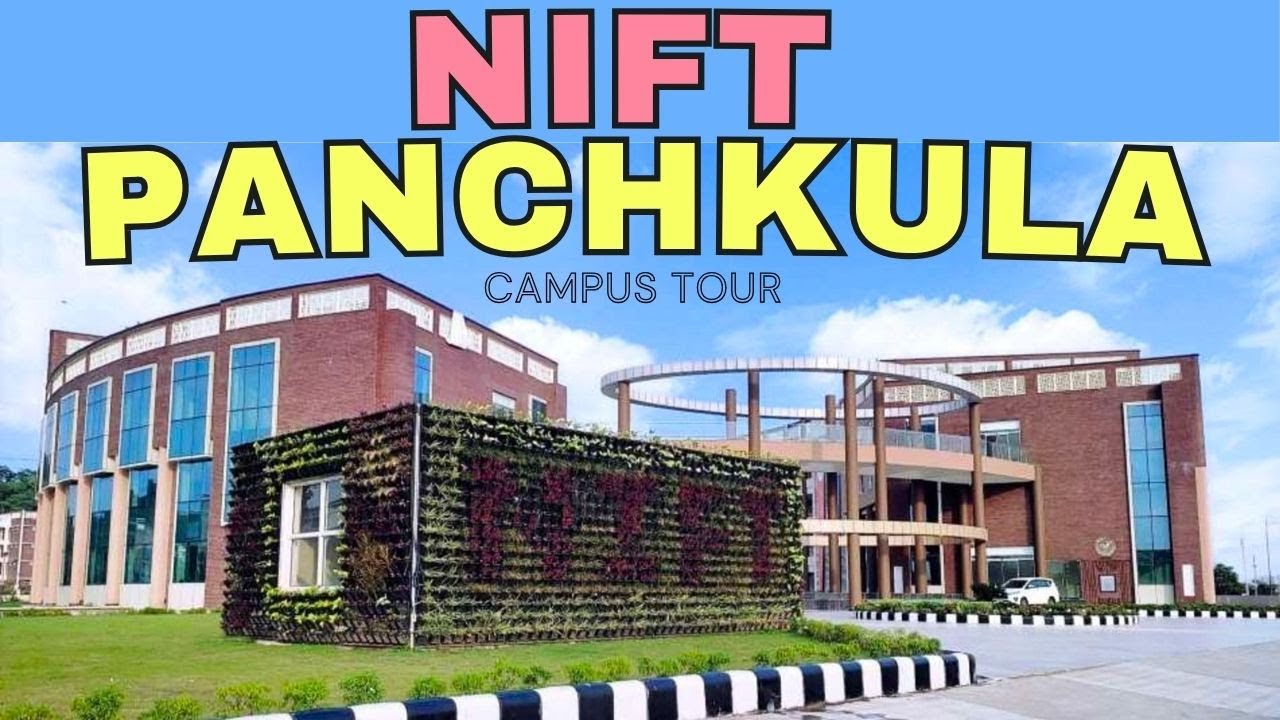 NIFT Panchkula CAMPUS TOUR 2026 | National Institute of Fashion Technology Panchkula Campus !