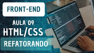 Aula 09 - HTML | CSS | Javascript | Iniciantes e Aspirantes a DEV - FRONT-END
