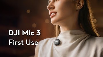 DJI Mic 3 | First Use
