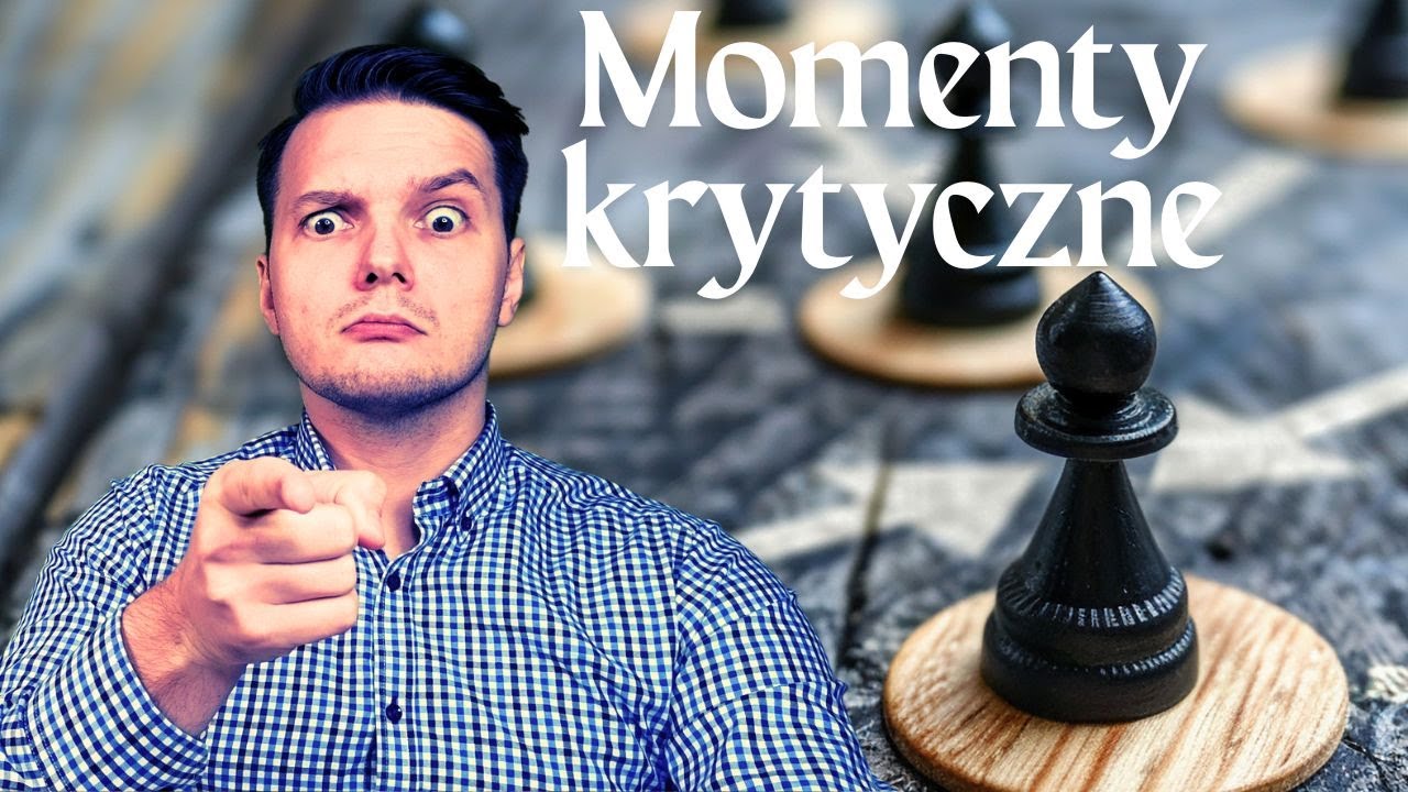 Momenty krytyczne | Co zagrać?