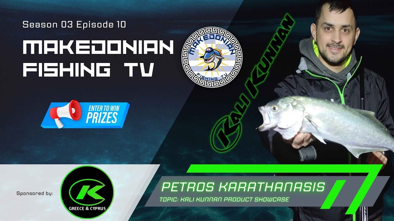 Petros Karathanasis | Makedonian Fishing TV S3E10 | Topic: Kali Kunnan Showcase