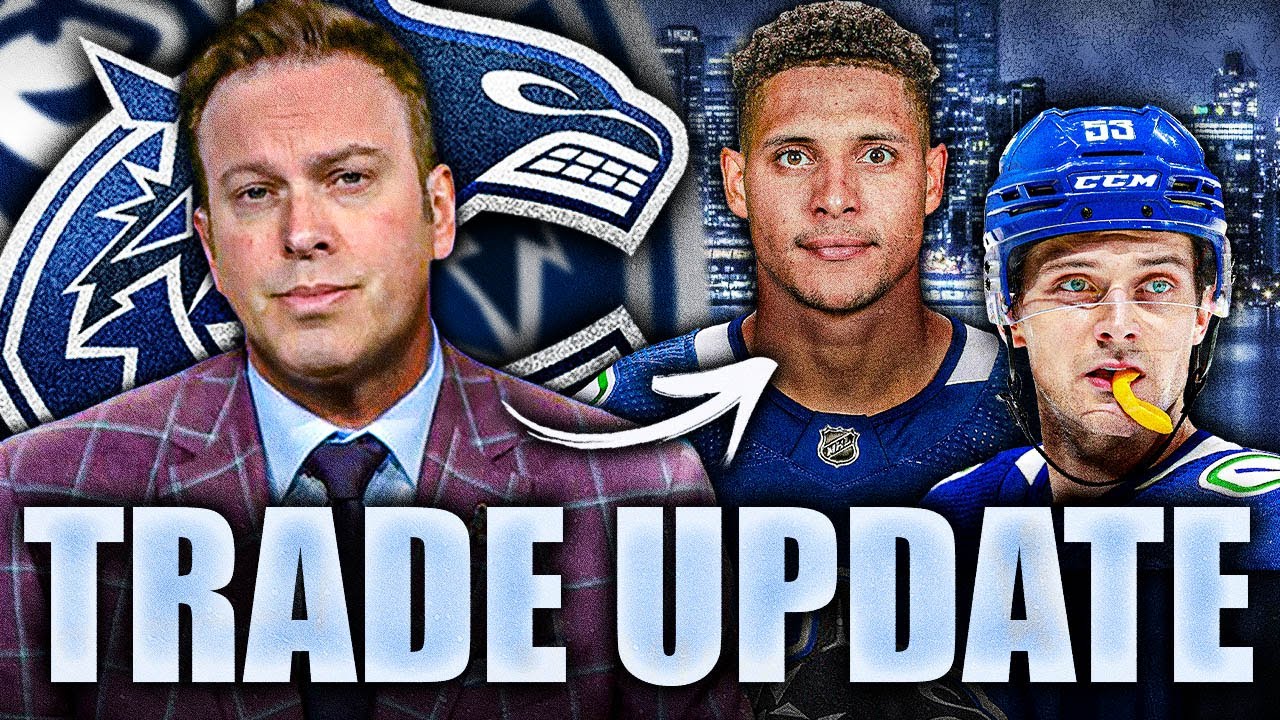 ELLIOTTE FRIEDMAN'S CANUCKS TRADE UPDATE: DAKOTA JOSHUA & TEDDY BLUEGER MOVES?
