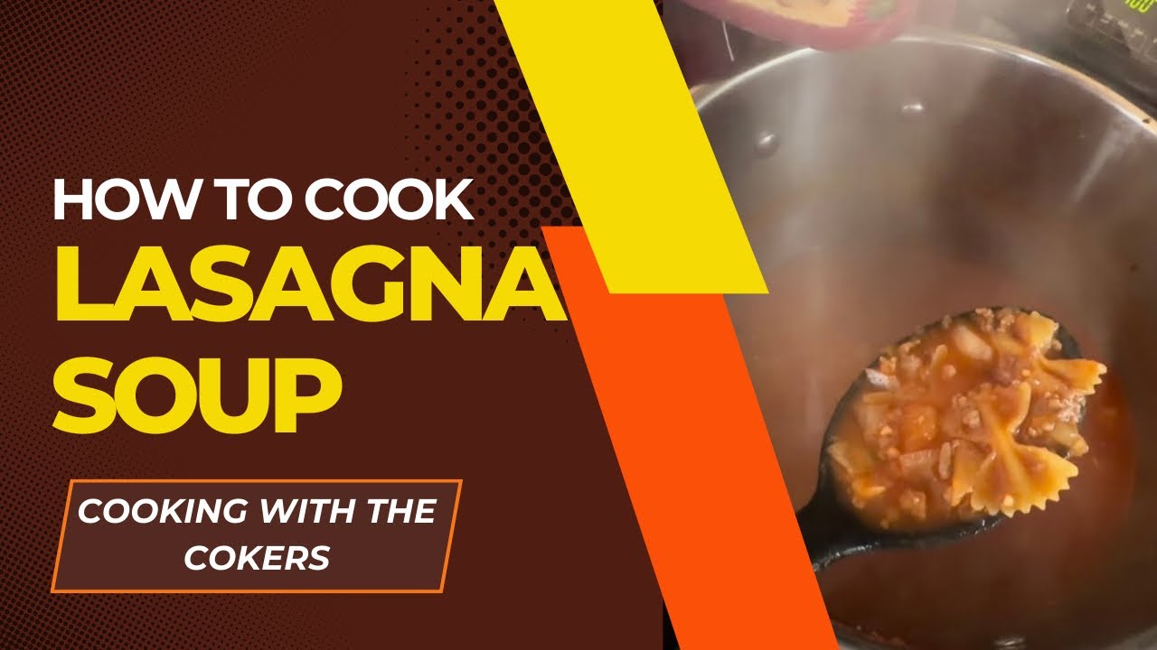 Lasagna Soup Recipe | Easy One-Pot Comfort Food 🍲 | Cooking with the Cokers