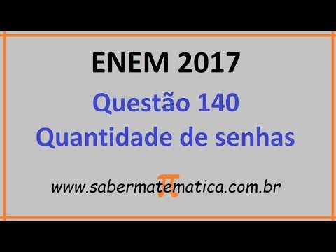 QUESTÃO COMENTADA ENEM 2017 - Q140 - SENHAS