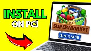 How To Download Supermarket Simulator On PC (Step By Step 2026) screenshot 3