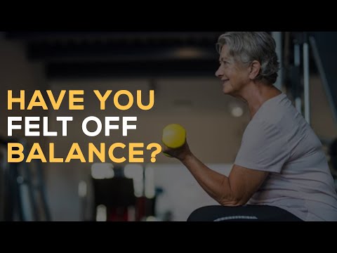 Have You Felt Off Balance?