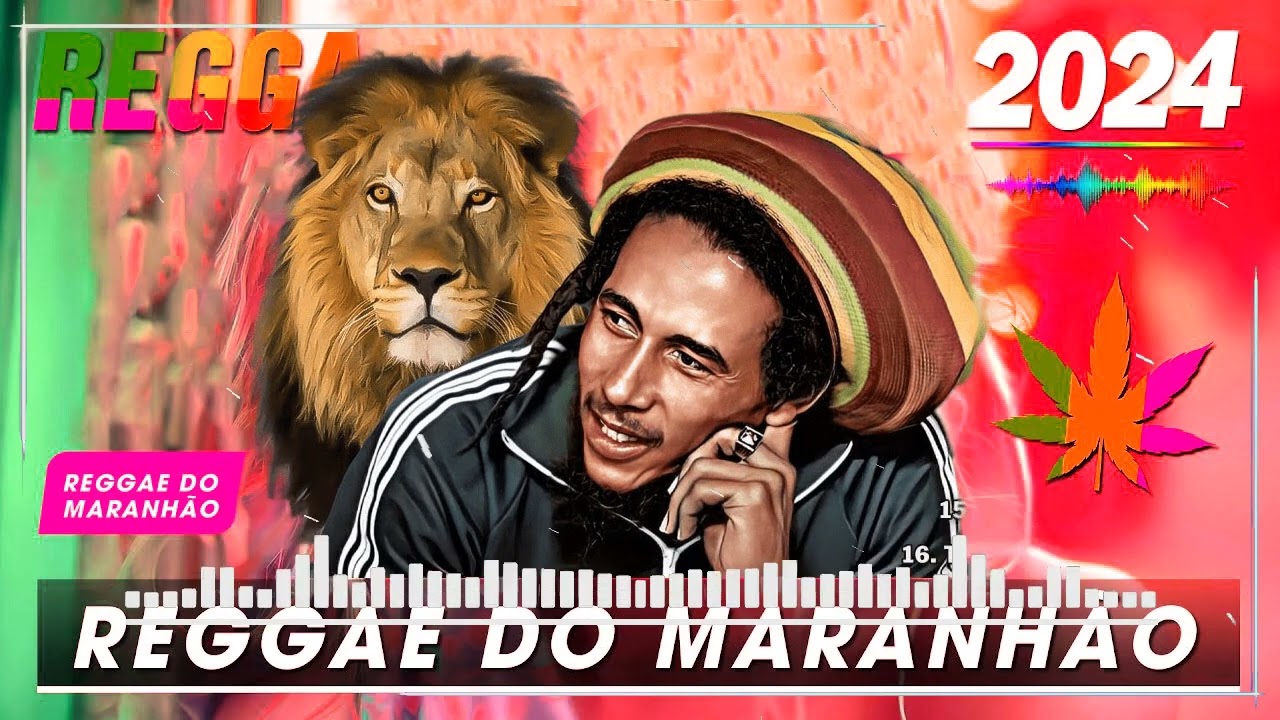 REGGAE DO MARANHÃO 2024 - Seleção Top Melhor Música Reggae Internacional - REGGAE REMIX 2024