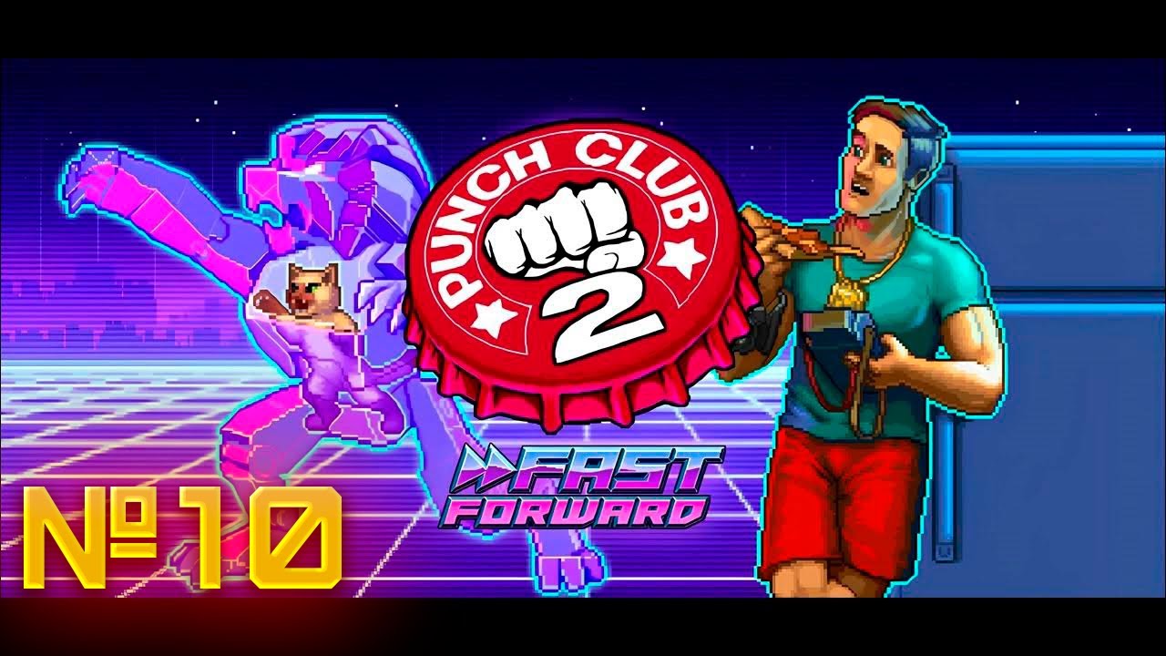 Первые патруль, тренировка и новая лига! // Punch Club 2: Fast Forward №10 [Прохождение]