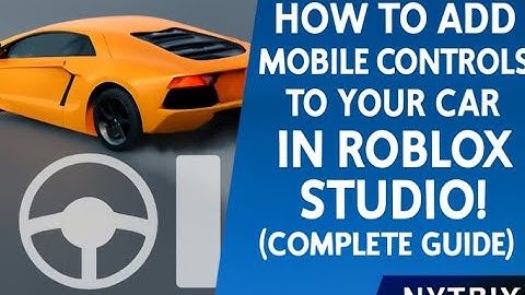 How to Add Mobile Controls to Your Car in Roblox Studio! (Complete Guide) [2025]